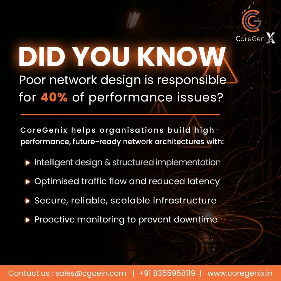 Boost Network Performance with Expert Network Design: Why Architecture Matters Published by CoreGenix